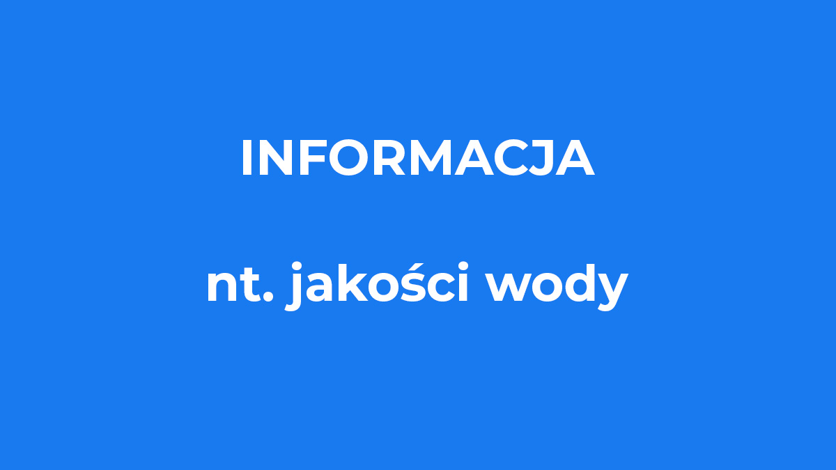 Ogłoszenie o pogorszeniu jakości wody w m. Myjomice, Ostrówiec, Kierzno, Kierzenko